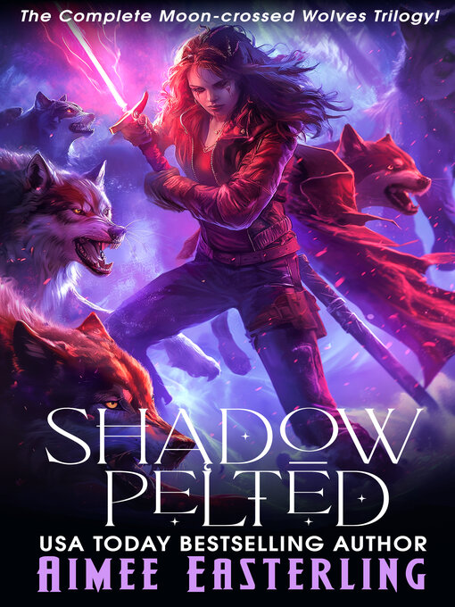 Title details for Shadow Pelted by Aimee Easterling - Available